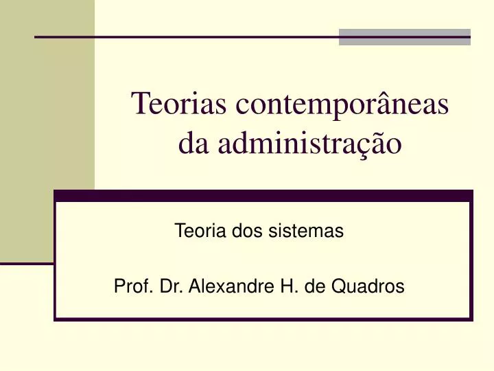 PPT - Teorias Contemporâneas Da Administração PowerPoint Presentation ...