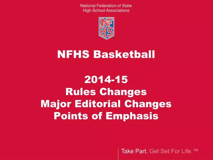 PPT NFHS Basketball 201415 Rules Changes Major Editorial Changes Points of Emphasis