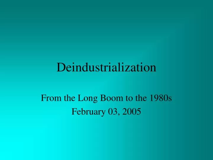 PPT - Deindustrialization PowerPoint Presentation, free download - ID