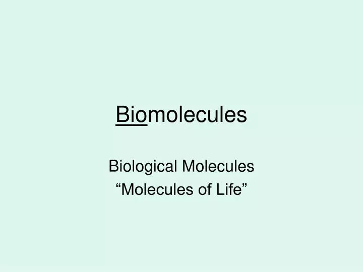 bio molecules n.