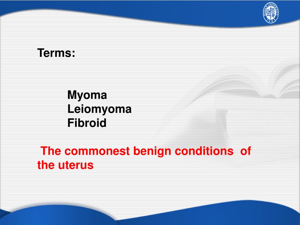 PPT Uterine myoma and Fudan University Weiwei Feng, MD,Ph.D