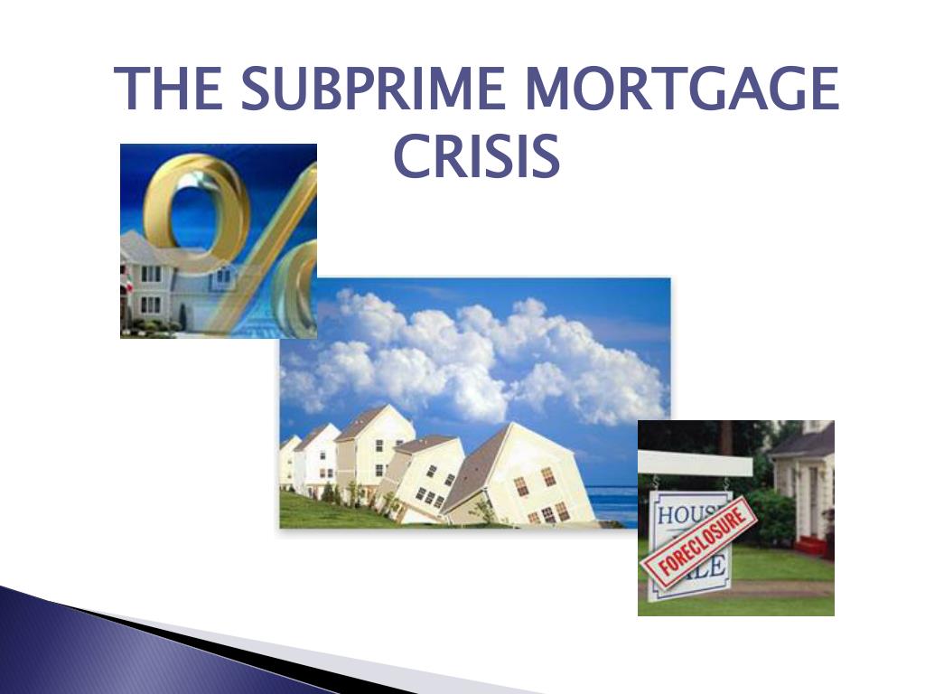 PPT THE SUBPRIME MORTGAGE CRISIS PowerPoint Presentation, free