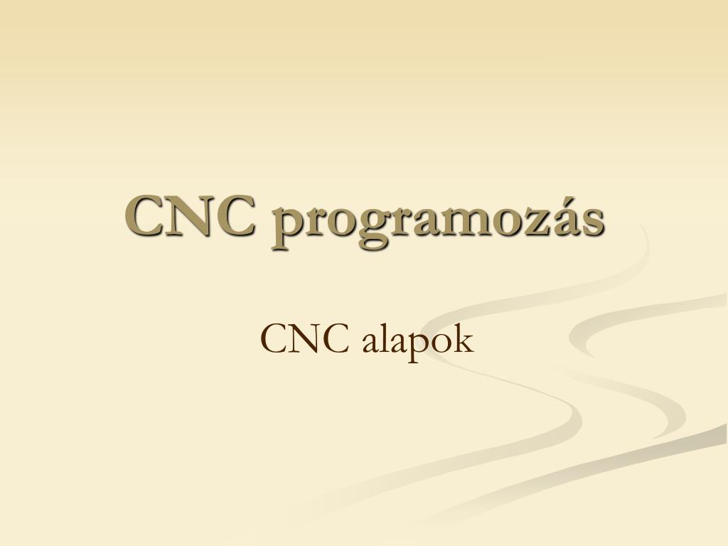 PPT - CNC programozás PowerPoint Presentation, free download - ID:6122522