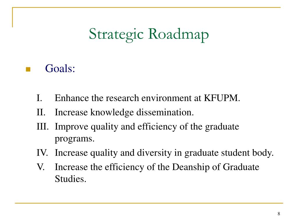 PPT - Strategic Roadmap and Latest Initiatives of Deanship of Graduate ...