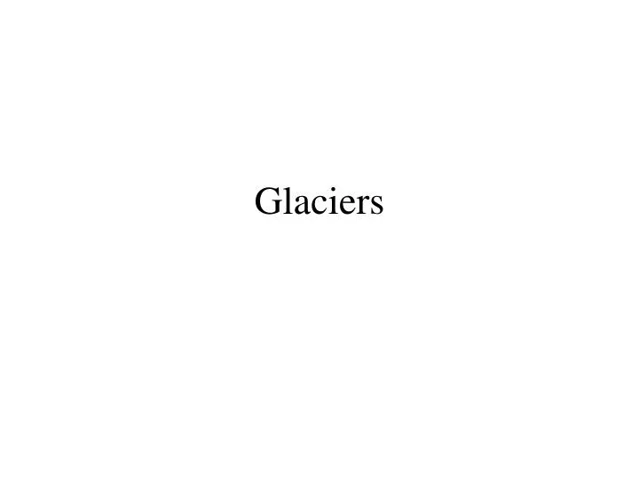 glaciers n.