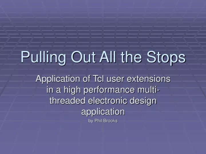 PPT - Pulling Out All the Stops PowerPoint Presentation, free download