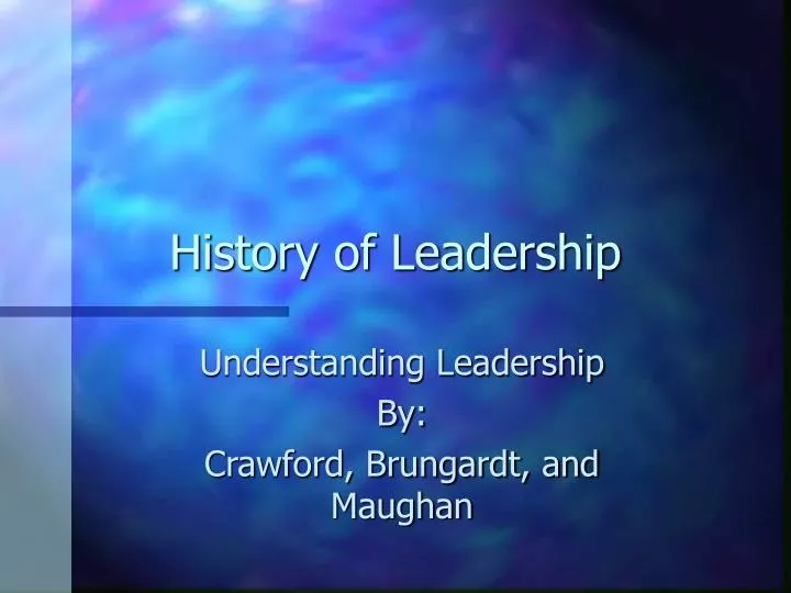 PPT - History of Leadership PowerPoint Presentation, free download - ID