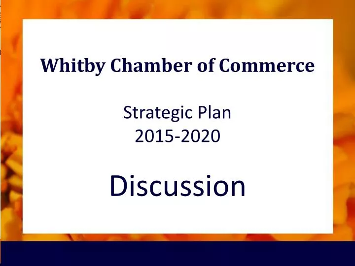 whitby chamber of commerce strategic plan 2015 2020 n.