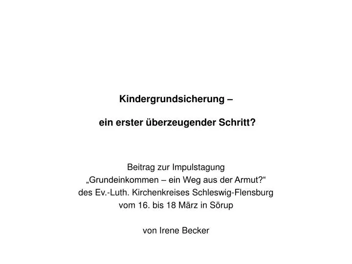 PPT - Kindergrundsicherung – Ein Erster überzeugender Schritt ...