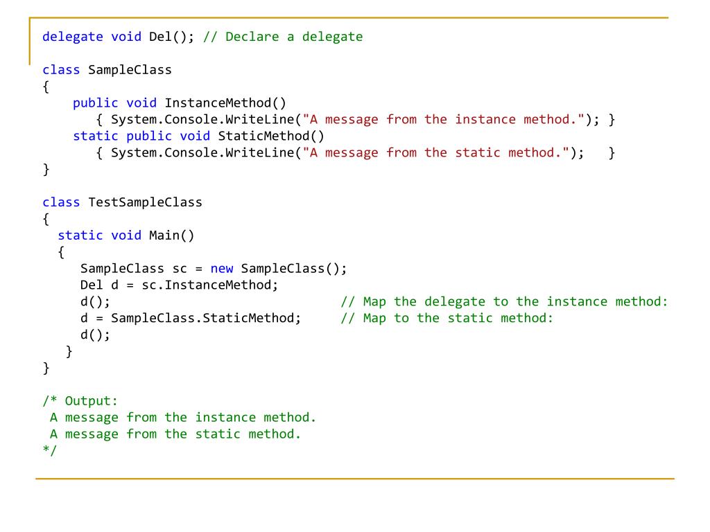Instance method. Delegate c# примеры. Делегат в программировании это. Метод WRITELINE стандартного класса Console не является перегруженным. Public static Void method.