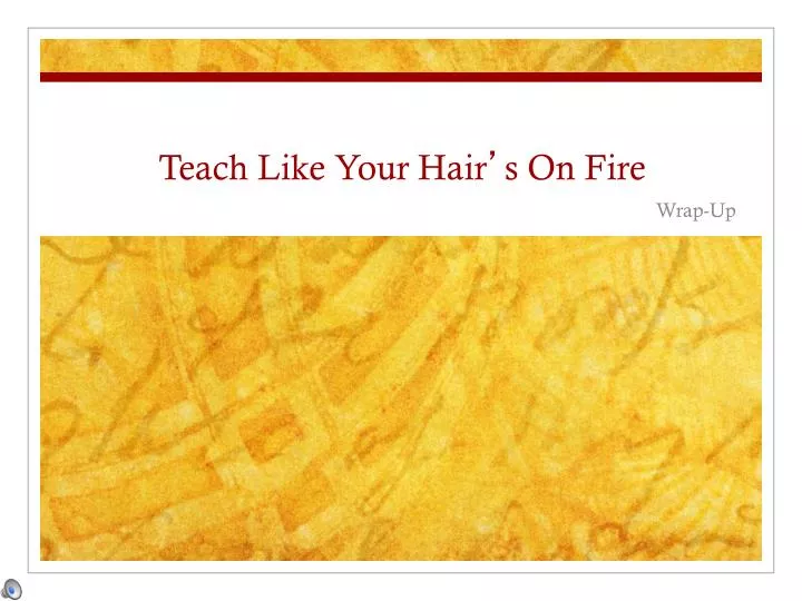teach like your hair s on fire n.