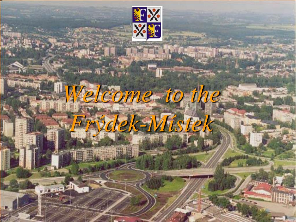 PPT - Welcome to the Frýdek-Místek PowerPoint Presentation, free download -  ID:6133581