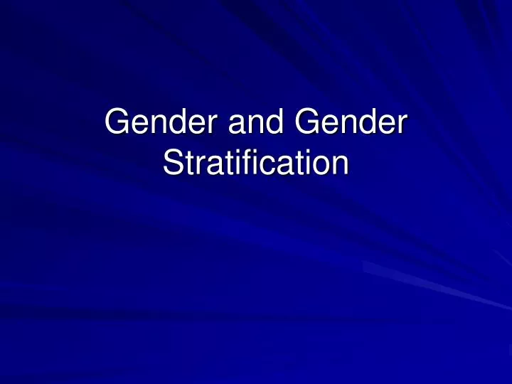 gender and gender stratification n.