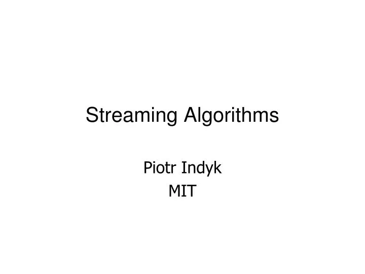 PPT Streaming Algorithms PowerPoint Presentation, free download ID