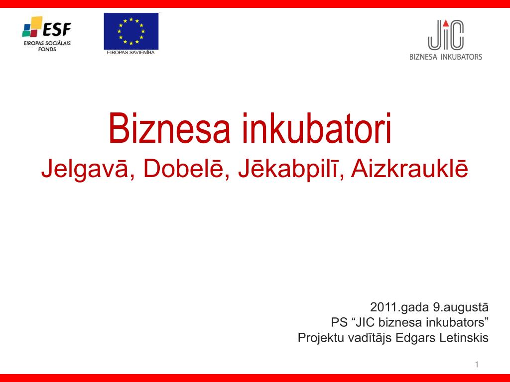 PPT - Biznesa inkubatori Jelgavā, Dobelē, Jēkabpilī, Aizkrauklē PowerPoint  Presentation - ID:6136404