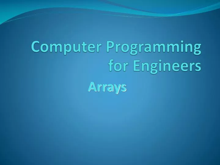 PPT - Computer Programming for Engineers PowerPoint Presentation, free ...