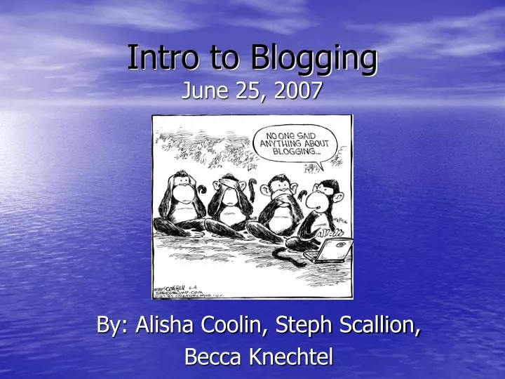 intro to blogging june 25 2007 n.