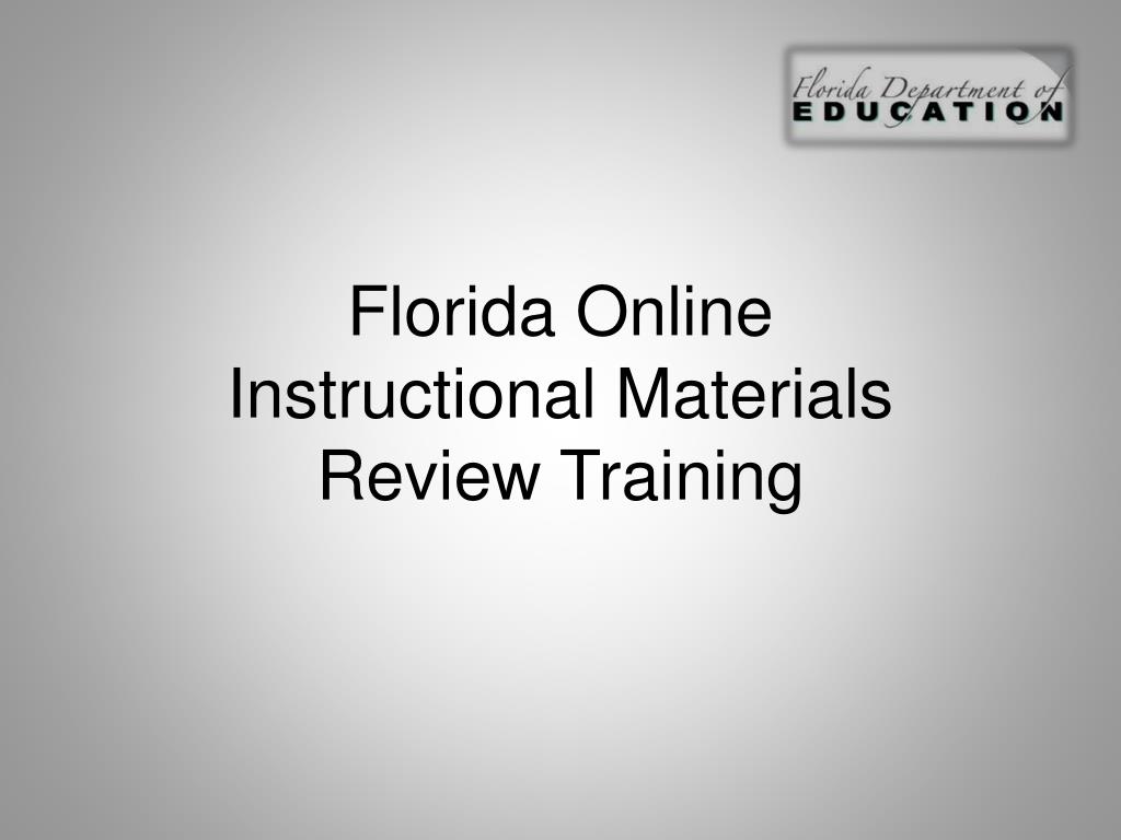 https://image3.slideserve.com/6148050/florida-online-instructional-materials-review-training-l.jpg