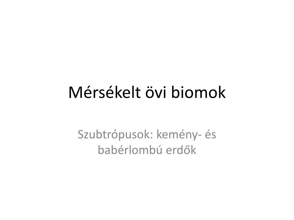 PPT - Mérsékelt övi biomok PowerPoint Presentation, free download -  ID:6150700