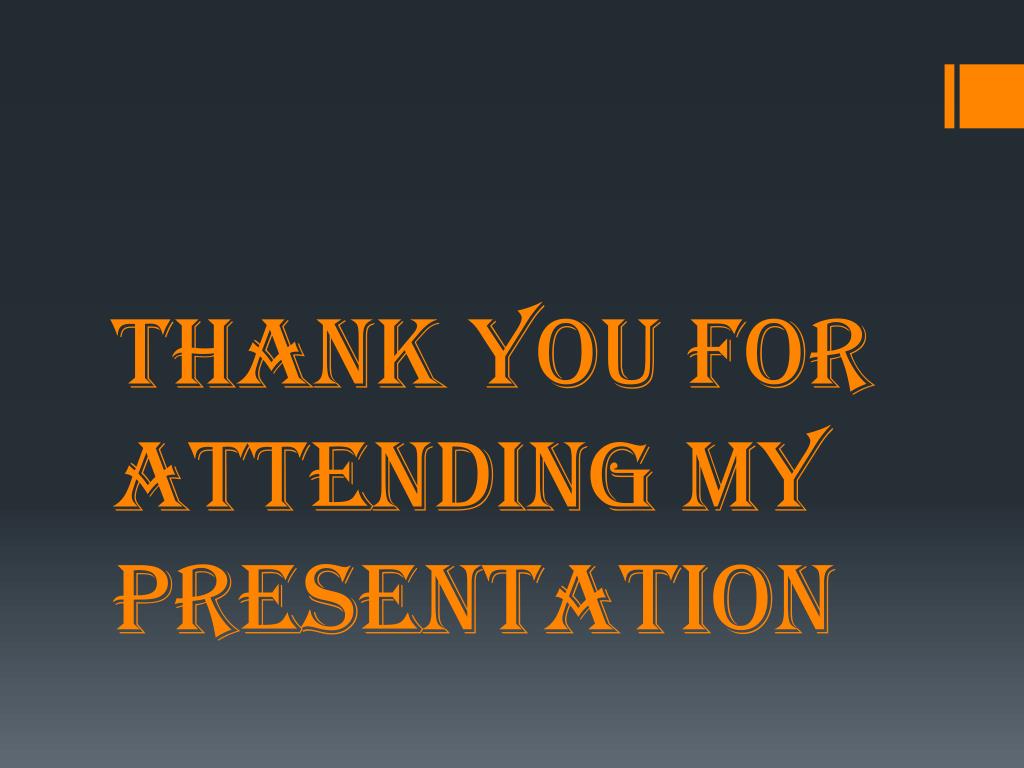 thank you for attending presentation