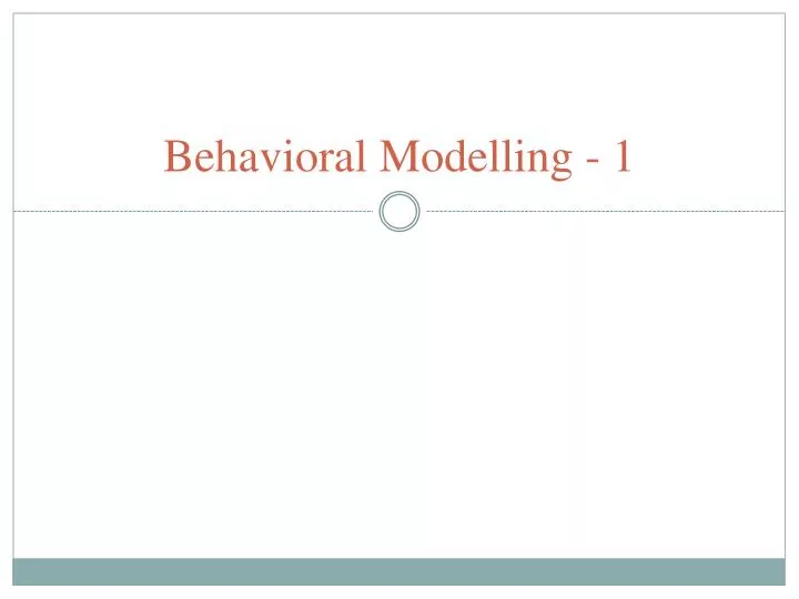 PPT - Behavioral Modelling - 1 PowerPoint Presentation, free download ...