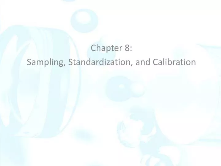 PPT Chapter 8 Sampling, Standardization, and Calibration PowerPoint