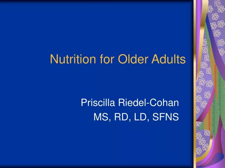 PPT - Nutrition for Older Adults PowerPoint Presentation, free download ...