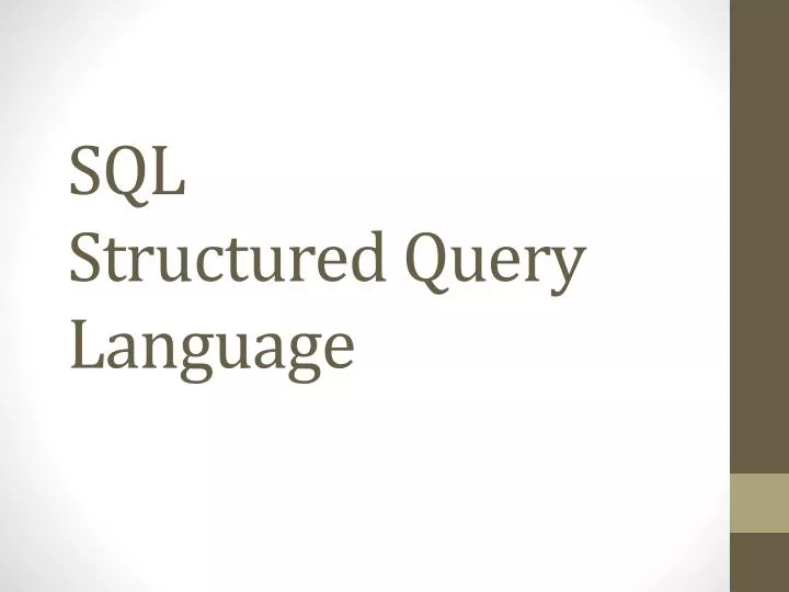 PPT - SQL Structured Query Language PowerPoint Presentation, free ...