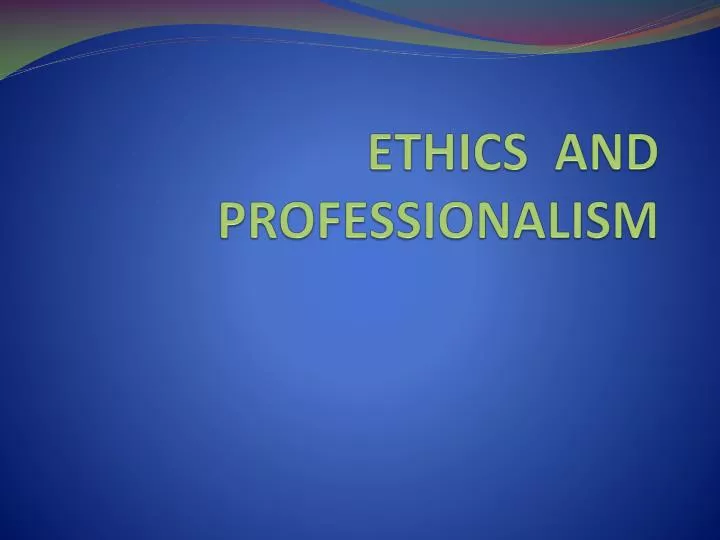 professionalism and ethics essay grade 12