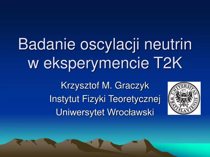 badanie oscylacji neutrin w eksperymencie t2k n.