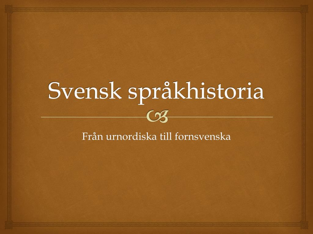 PPT - Svensk Språkhistoria PowerPoint Presentation, Free Download - ID ...