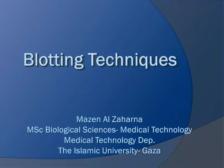 PPT - Blotting Techniques PowerPoint Presentation, Free Download - ID ...