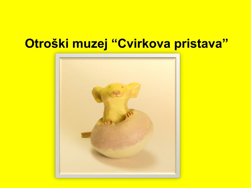 PPT - Otroški muzej “Cvirkova pristava” PowerPoint Presentation, free  download - ID:6165413