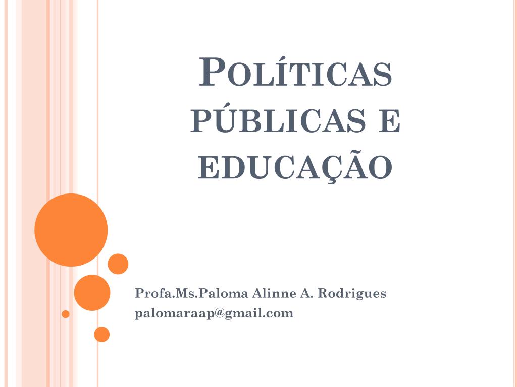 AULA 01 - POLÍTICAS PÚBLICAS DE EDUCAÇÃO.ppt