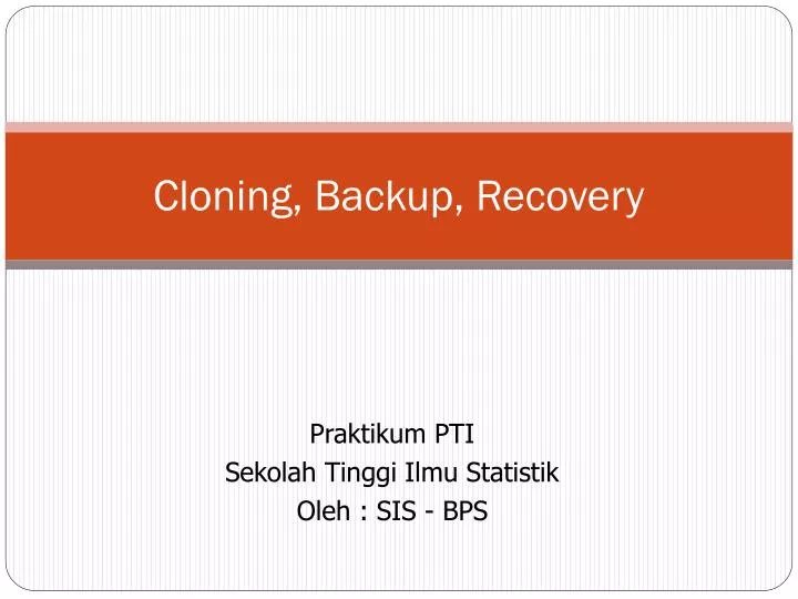 cloning backup recovery n.
