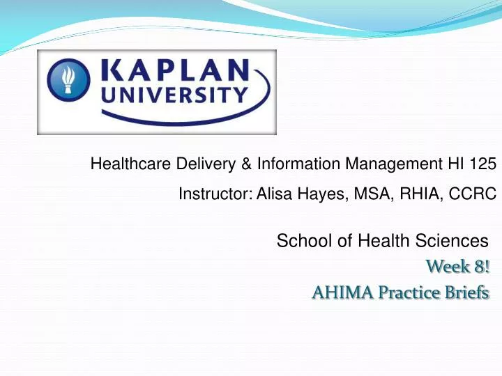 PPT School of Health Sciences Week 8! AHIMA Practice Briefs