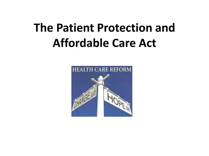 ppt-the-patient-protection-and-affordable-care-act-powerpoint