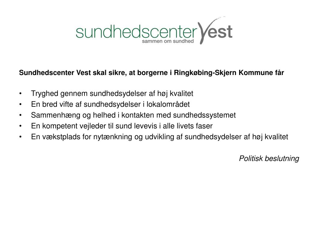 PPT - Ringkøbing-Skjern kommune Indbyggertal: 58.000 Praksislæger: 19 Tarm  Sygehus: PowerPoint Presentation - ID:6173906