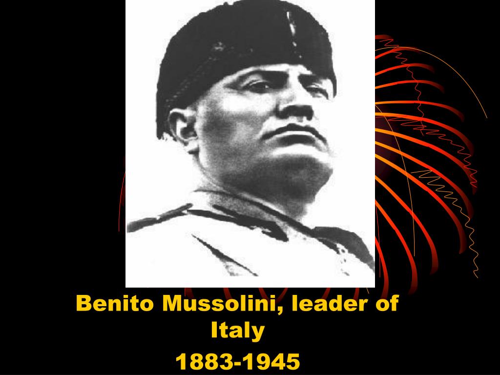 Ppt Benito Mussolini Leader Of Italy 1883 1945 Powerpoint Images, Photos, Reviews