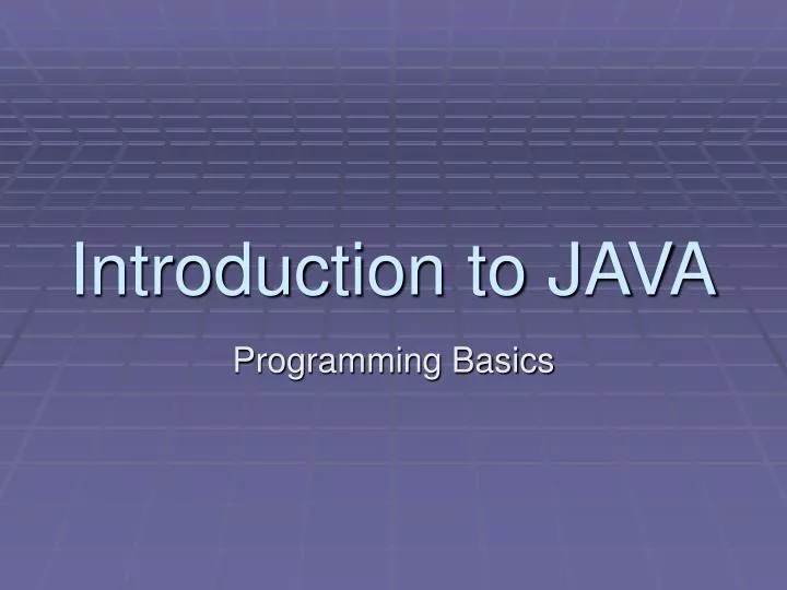 PPT - Introduction to JAVA PowerPoint Presentation - ID:6178458