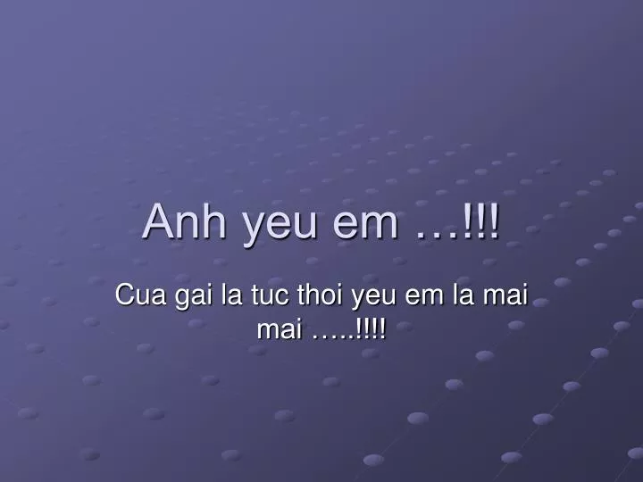 Ppt Anh Yeu Em Powerpoint Presentation Free Download Id 6178490