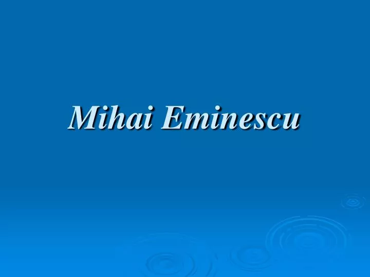 Ppt Mihai Eminescu Powerpoint Presentation Free Download Id 6178840