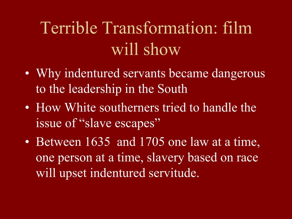 PPT - The Evolution of American Slavery: From Indentured Servitude to ...