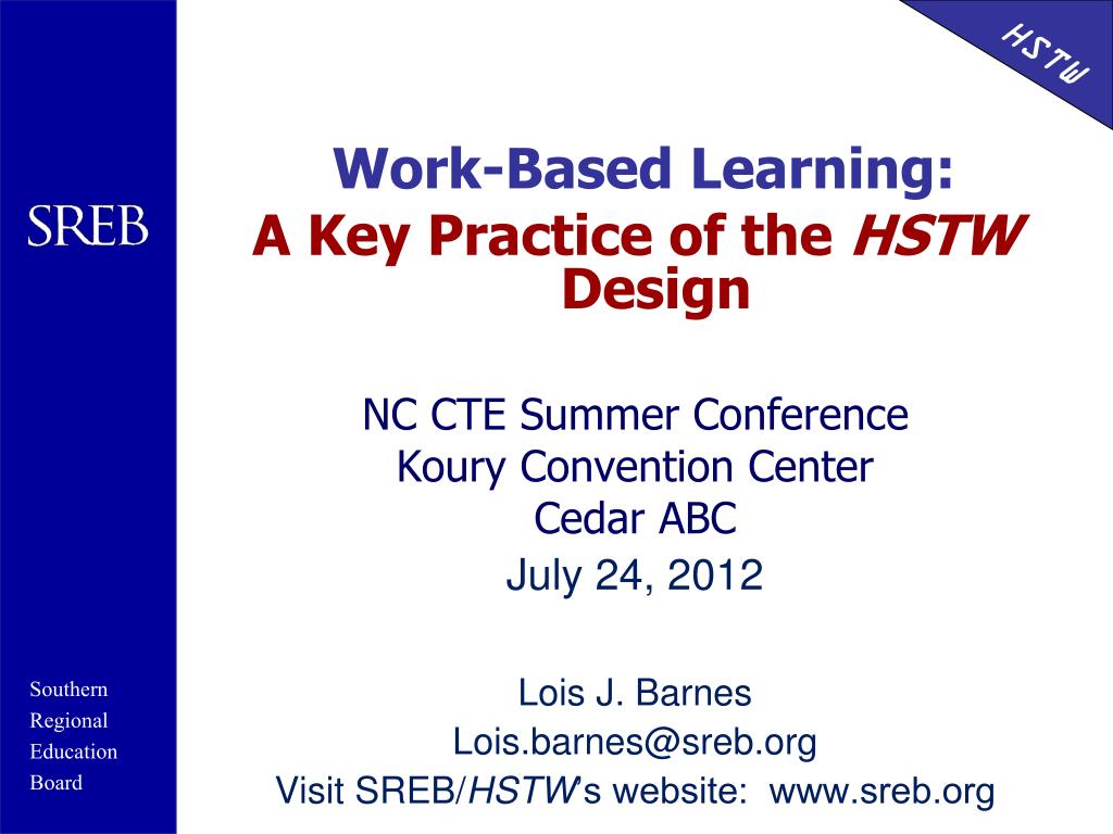 PPT WorkBased Learning A Key Practice of the HSTW Design NC CTE