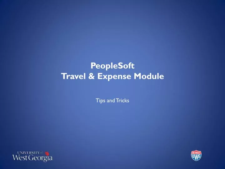 PPT - PeopleSoft Travel & Expense Module PowerPoint Presentation, free ...