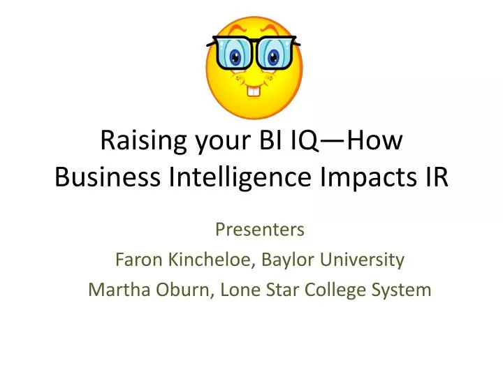 raising your bi iq how business intelligence impacts ir n.