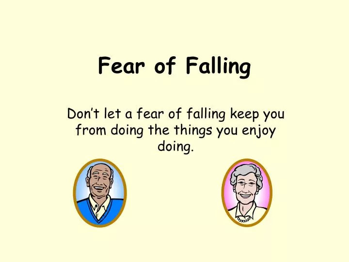 fear of falling n.