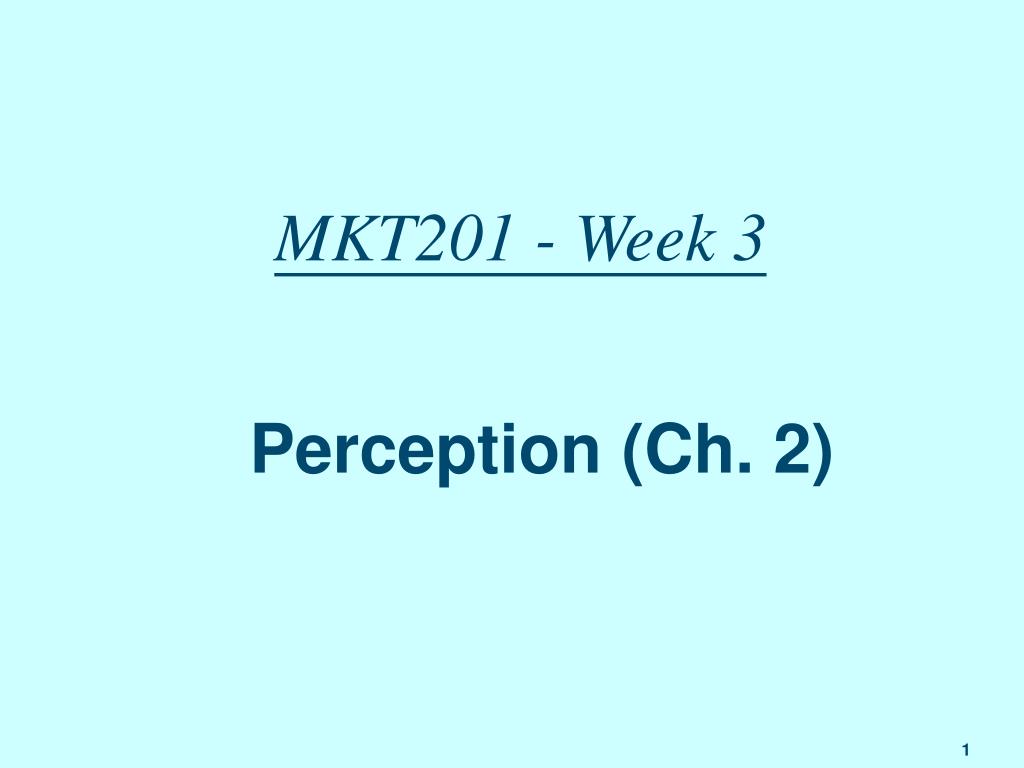 PPT - MKT201 - Week 3 PowerPoint Presentation, Free Download - ID:6186447