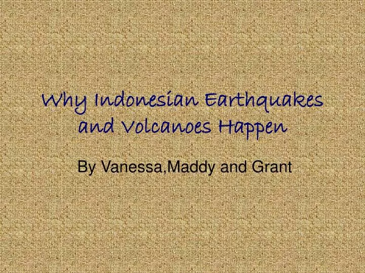 why indonesian earthquakes and volcanoes happen n.