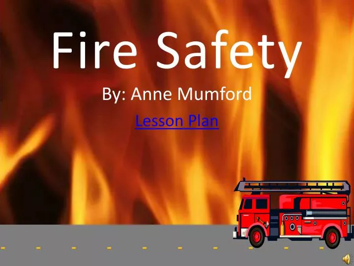 sean is creating a presentation on fire safety
